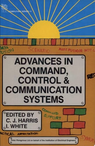 Advances in Command, Control & Communication Systems