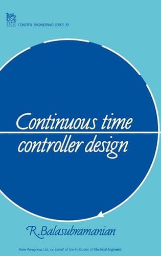 Continuous Time Controller Design (Control, Robotics and Sensors)