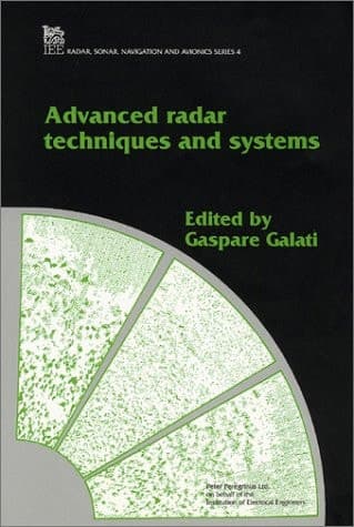 Advanced Radar Techniques and Systems (Radar, Sonar and Navigation)