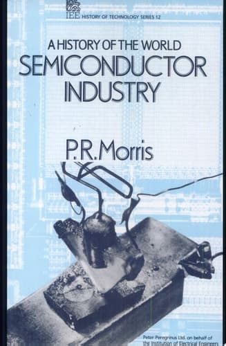 A History of the World Semiconductor Industry