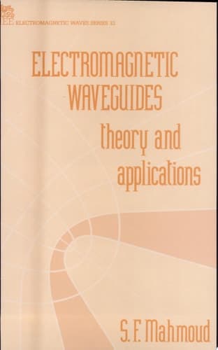 Electromagnetic Waveguides Theory and Applications