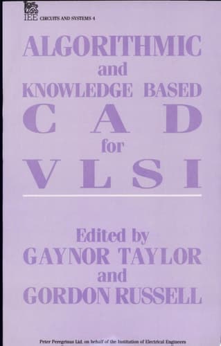 Algorithmic and Knowledge Based CAD for VLSI