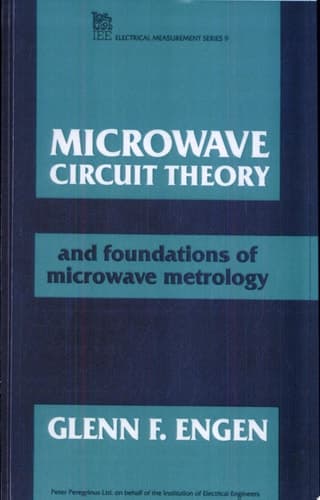 Microwave Circuit Theory and Foundations of Microwave Metrology