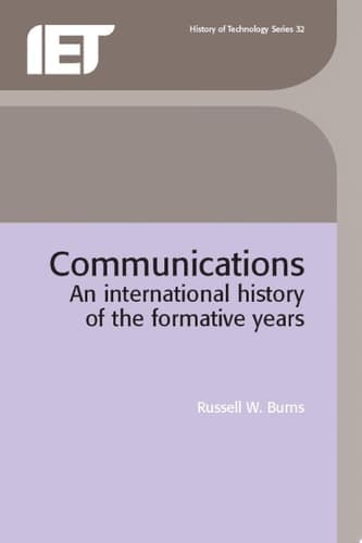 Communications An International History of the Formative Years