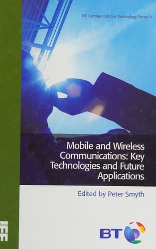 Mobile and Wireless Communications Key Technologies and Future Applications