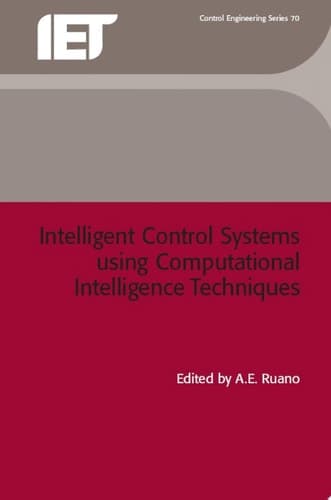 Intelligent Control Systems Using Computational Intelligence Techniques
