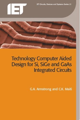 TCAD for Si, SiGe and GaAs Integrated Circuits