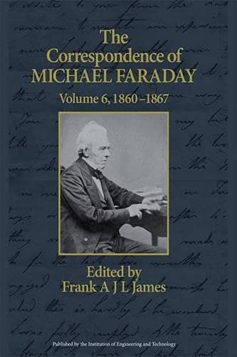 The Correspondence of Michael Faraday 1860-1867, Volume 6