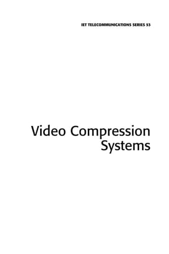 Video Compression Systems From First Principles to Concatenated Codecs