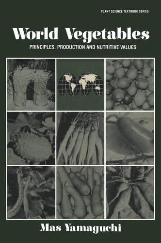 World Vegetables Principles, Production and Nutritive Values