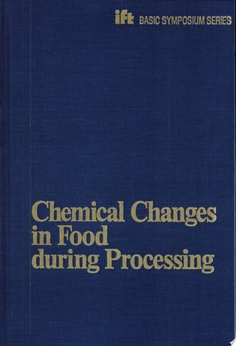 Chemical Changes in Food during Processing