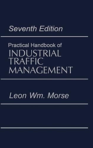 Practical Handbook of Industrial Traffic Management