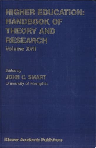 Higher Education: Handbook of Theory and Research Handbook of Theory and Research. Volume 17