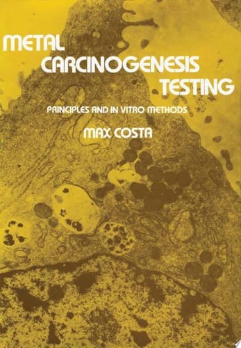 Metal Carcinogenesis Testing Principles and In Vitro Methods
