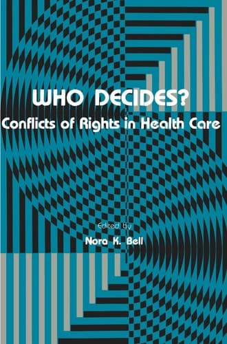 Who Decides? Conflicts of Rights in Health Care