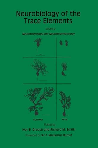 Neurobiology of the Trace Elements Volume 2: Neurotoxicology and Neuropharmacology
