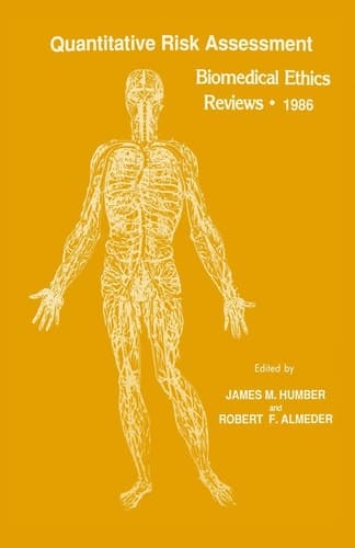 Quantitative Risk Assessment Biomedical Ethics Reviews · 1986