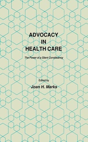 Advocacy in Health Care The Power of a Silent Constituency