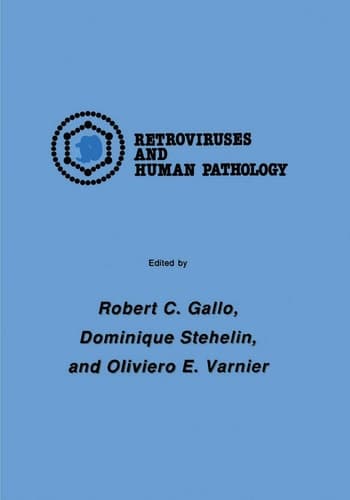 International Symposium: Retroviruses and Human Pathology (Experimental Biology and Medicine, 11)