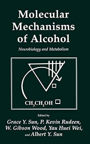 Molecular Mechanisms Of Alcohol: Neurobiology and Metabolism (Experimental Biology and Medicine)