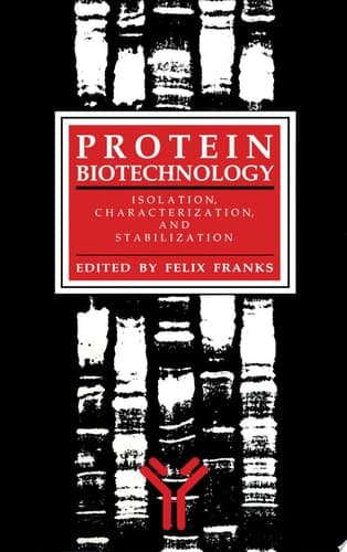Protein Biotechnology Isolation, Characterization, and Stabilization