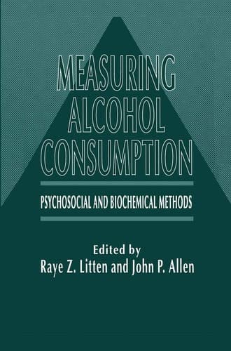 Measuring Alcohol Consumption Psychosocial and Biochemical Methods