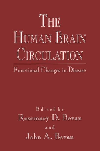 The Human Brain Circulation: Functional Changes in Disease (Vascular Biomedicine)