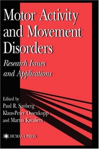 Motor Activity and Movement Disorders: Research Issues and Applications (Contemporary Neuroscience)
