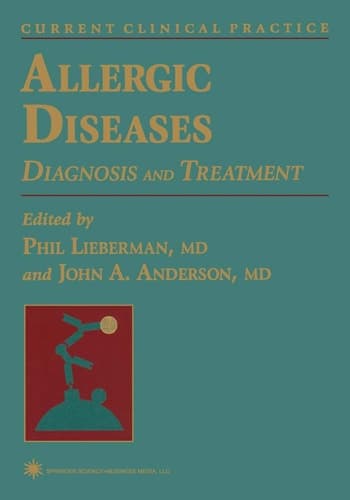 Allergic Diseases: Diagnosis and Treatment (Current Clinical Practice)