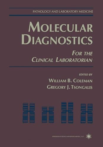 Molecular Diagnostics: For the Clinical Laboratorian (Pathology and Laboratory Medicine)