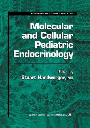 Molecular and Cellular Pediatric Endocrinology (Contemporary Endocrinology, 10)