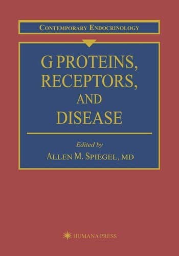 G Proteins, Receptors, and Disease (Contemporary Endocrinology, 6)