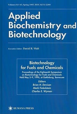Biotechnology for Fuels and Chemicals Proceedings of the Eighteenth Symposium on Biotechnology for Fuels and Chemicals Held May 5–9, 1996, at Gatlinburg, Tennessee