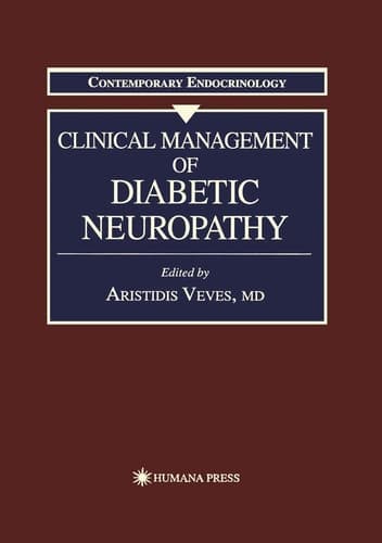 Clinical Management of Diabetic Neuropathy (Contemporary Endocrinology, 7)