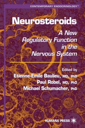 Neurosteroids: A New Regulatory Function in the Nervous System (Contemporary Endocrinology, 16)