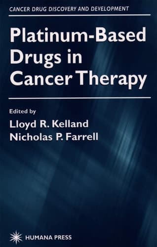 Platinum-Based Drugs in Cancer Therapy (Cancer Drug Discovery and Development)