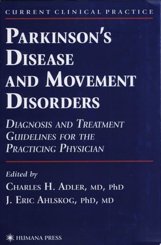 Parkinson’s Disease and Movement Disorders Diagnosis and Treatment Guidelines for the Practicing Physician