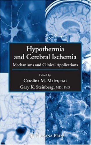 Hypothermia and Cerebral Ischemia: Mechanisms and Clinical Applications