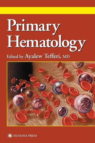 Primary Hematology (Current Clinical Practice Series)