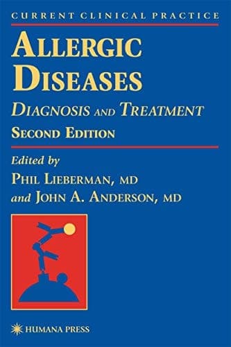Allergic Diseases: Diagnosis and Treatment (Current Clinical Practice)