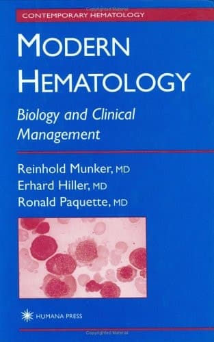 Modern Hematology: Biology and Clinical Management (Contemporary Hematology)