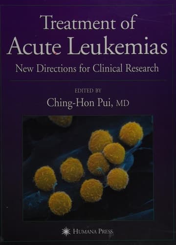Treatment of Acute Leukemias New Directions for Clinical Research
