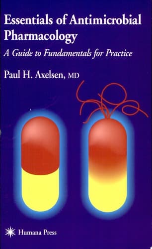 Essentials of Antimicrobial Pharmacology A Guide to Fundamentals for Practice