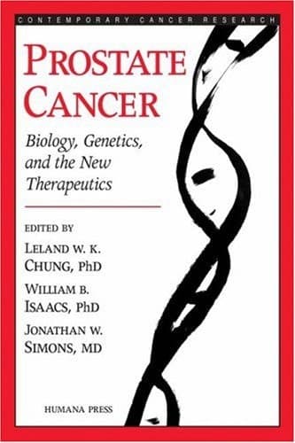 Prostate Cancer: Biology, Genetics, and the New Therapeutics (Contemporary Cancer Research)