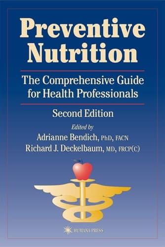 Preventive Nutrition: The Comprehensive Guide for Health Professionals (Nutrition and Health (Totowa, N.J.).)