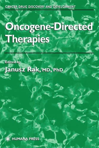 Oncogene-Directed Therapies (Cancer Drug Discovery and Development)