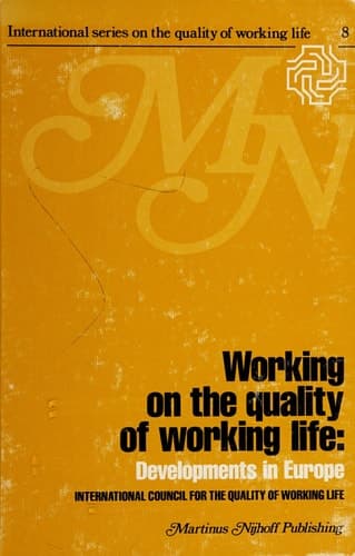 Working on the quality of working life Developments in Europe