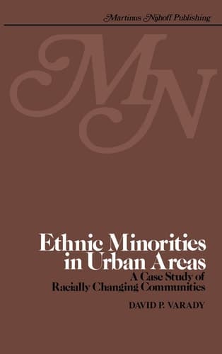 Ethnic Minorities in Urban Areas : A Case Study of Racially Changing Communities