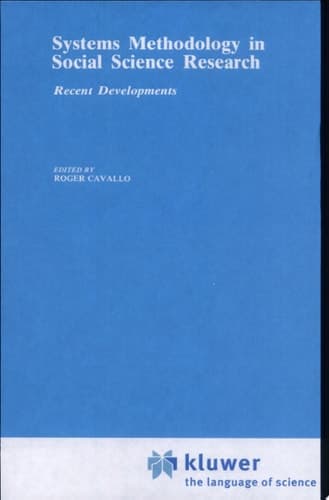 Systems Methodology in Social Science Research Recent Developments