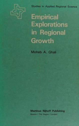 Empirical Explorations in Regional Growth (Studies in Applied Regional Science)
